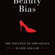 Image for article titled Can You Legislate Against The Beauty Bias?